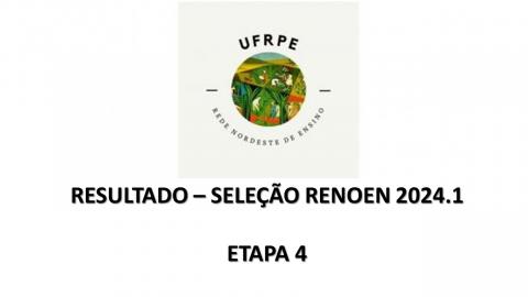 A Comissão de Seleção ao Curso de Doutorado do Programa de Pós-Graduação em ENSINO do Polo UFRPE/RENOEN divulga resultado da etapa 4 - avaliação curricular