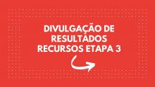 divulgação resultados recursos etapa 3