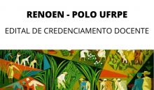 RENOEN-POLO UFRPE - EDITAL DE CREDENCIAMENTO DOCENTE